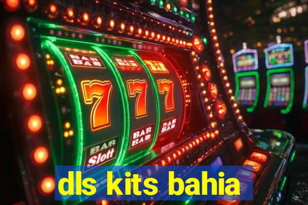 dls kits bahia